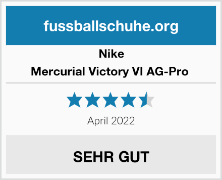 Nike Mercurial Victory VI AG-Pro  Test