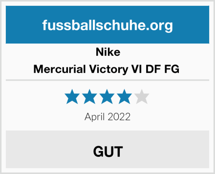 Nike Mercurial Victory VI DF FG  Test