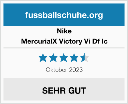 Nike MercurialX Victory Vi Df Ic Test